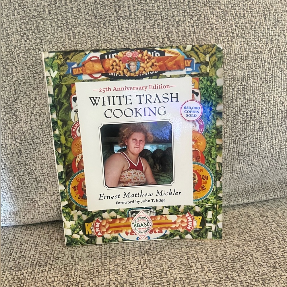 White Trash Cooking 25th Anniversary Cookbook Ernest Matthew Mickler Spiral